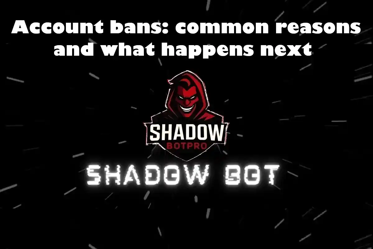 Common Reasons and What Happens Next after using Shadow Bot FF